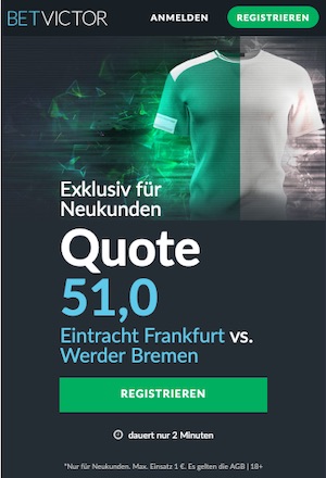 Betvictor Quotenboost zu Eintracht Frankfurt gegen Werder Bremen
