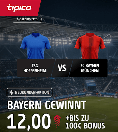 Tipico Boost zu Hoffenheim gegen Bayern am 17.5.2025
