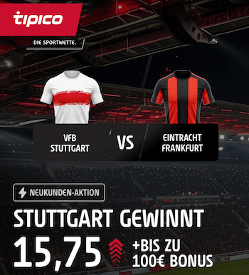 Stuttgart Boost bei Tipico gegen Frankfurt