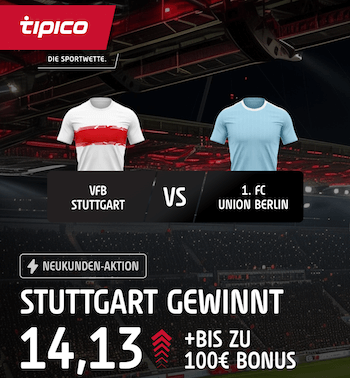 Boost auf Stuttgart gegen Union Berlin bei Tipico