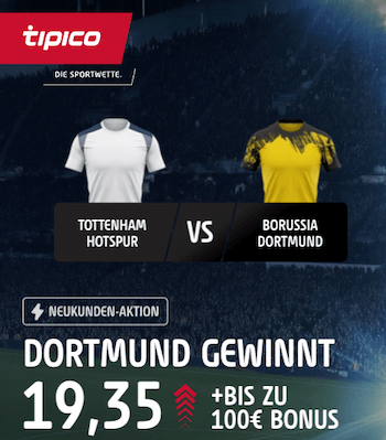 Der Tipico Boost zu Tottenham gegen Dortmund in der Champions League