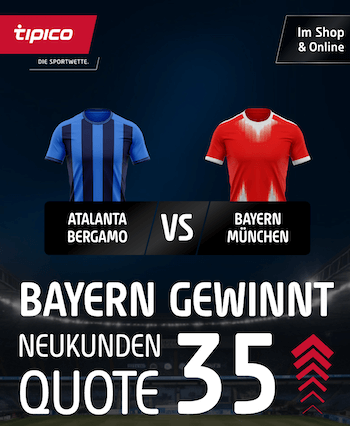 Bayern Boost gegen Atalanta bei Tipico
