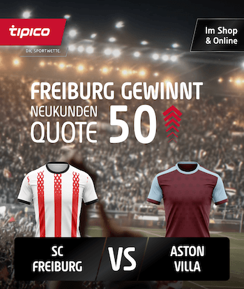Boost auf das Europa League Finale zwischen Freiburg und Aston Villa bei Tipico